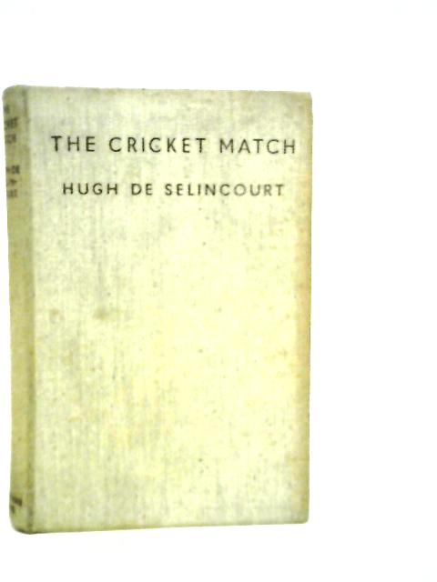 The Cricket Match von Hugh De Selincourt