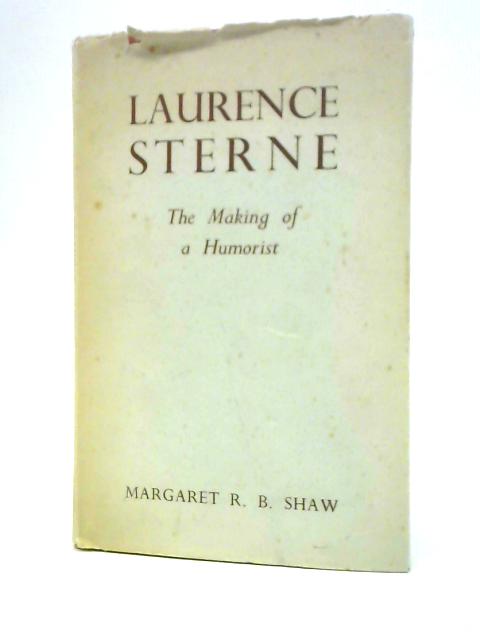 Laurence Sterne By Margaret R. B Shaw