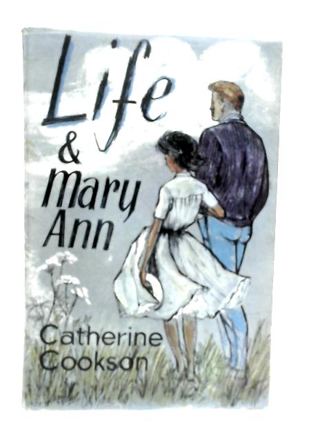 Life and Mary Ann By Catherine Cookson