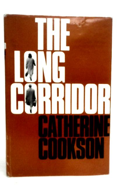 The Long Corridor By Catherine Cookson