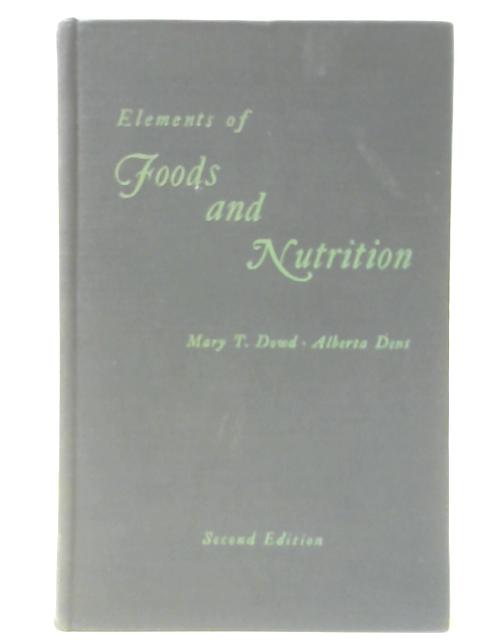 Elements of Food and Nutrition par Mary T. Dowd and Alberta Dent
