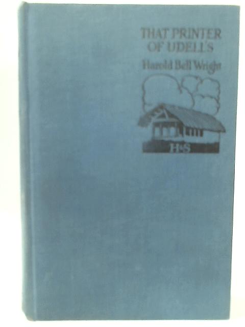 That Printer of Udell's By Harold Bell Wright