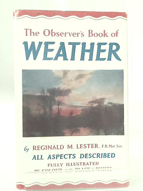 The Observer's Book of Weather - Book No 22. von Reginald M. Lester