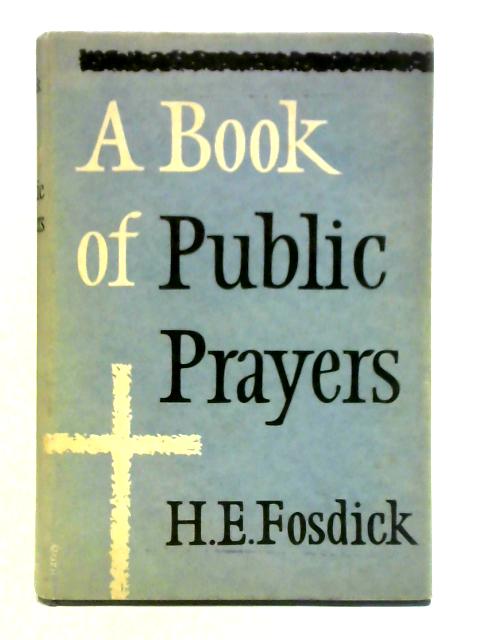 A Book of Public Prayers By H. E. Fosdick