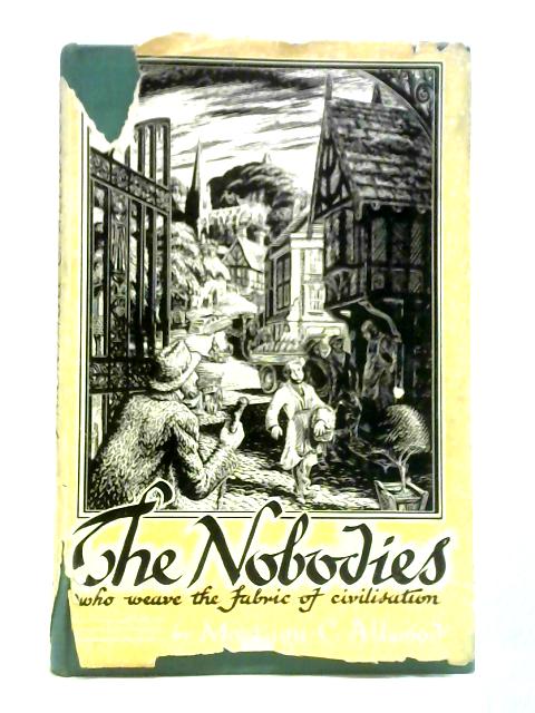 The Nobodies Who Weave the Fabric of Civilisation By Montagu C. Allwood