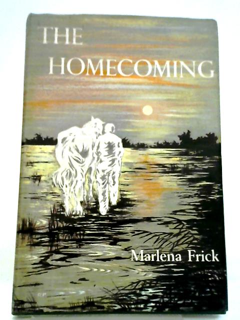 The Homecoming By Marlena Frick