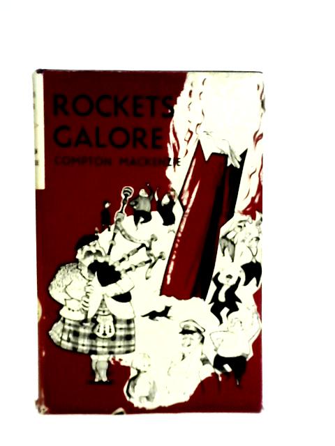Rockets Galore By Compton Mackenzie