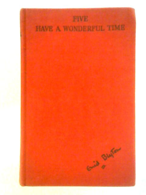 Five Have a Wonderful Time By Enid Blyton