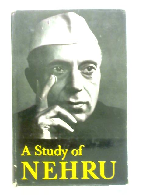 A Study of Nehru By Rafiq Zakaria (Ed. )