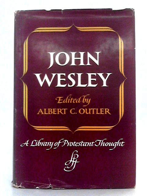 John Wesley (A Library of Protestant Thought) von John Wesley, Albert C. Outler (ed.)