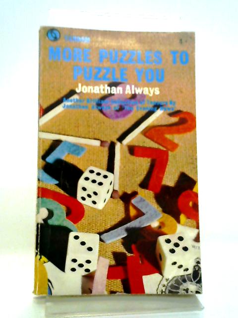 More Puzzles To Puzzle You By Jonathan Always