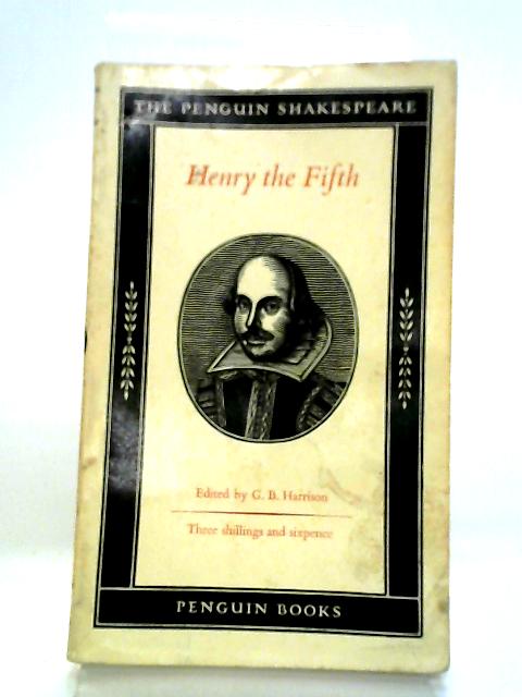 The Life Of King Henry The Fifth By William Shakespeare
