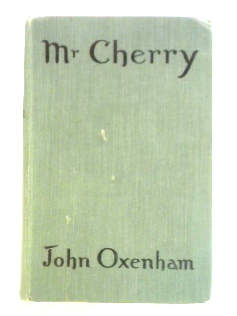 Mr. Cherry By John Oxenham
