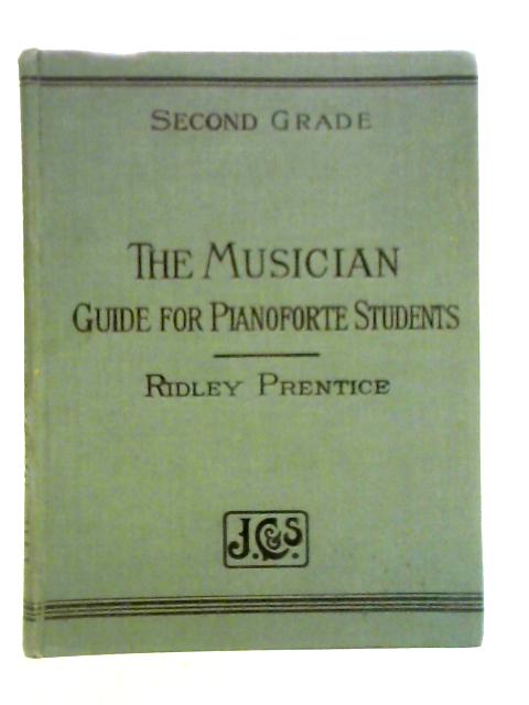 Musician Guide for Pianoforte Students - 2nd Grade By Ridley Prentice