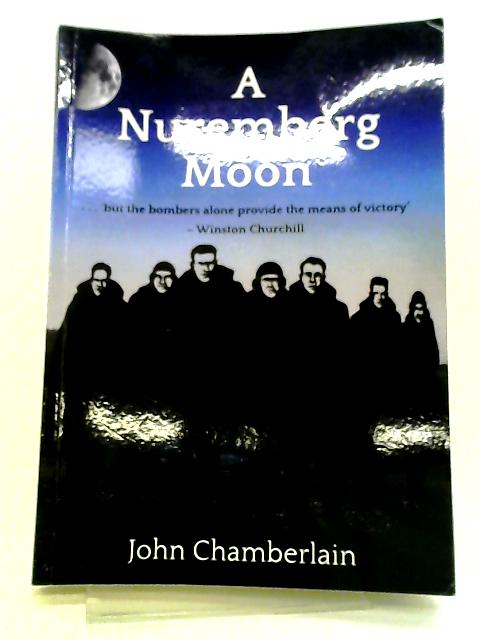 A Nuremberg Moon By John Chamberlain
