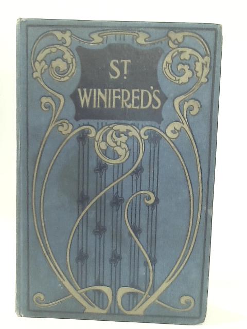 St Winifred's or The World of School By F. W. Farrar