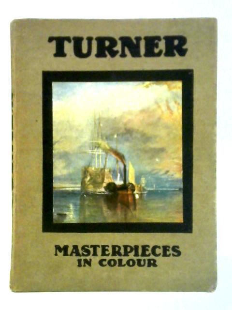 Turner: Five Letters and a Postscript von C. Lewis Hind