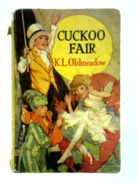 Cuckoo Fair By Katherine L. Oldmeadow