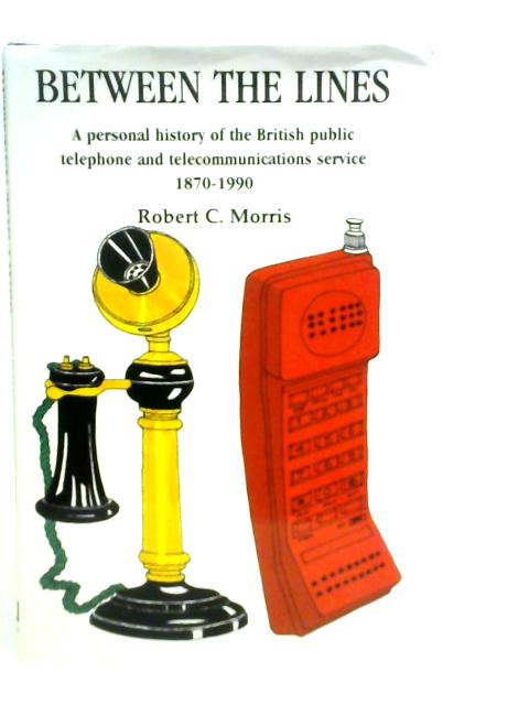 Between the Lines By Robert C. Morris