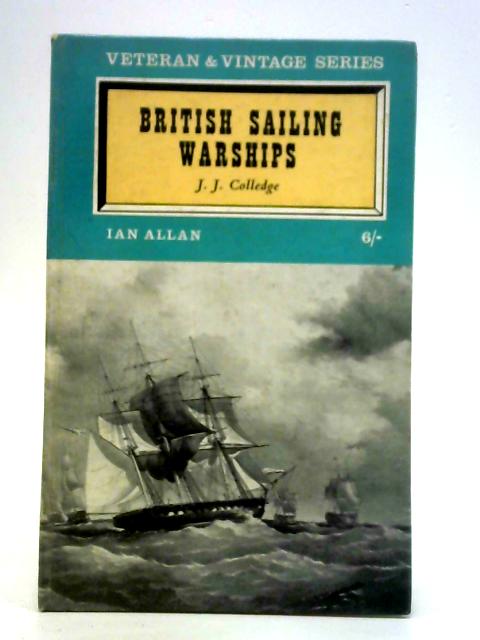 British Sailing Warships By J. J. Colledge