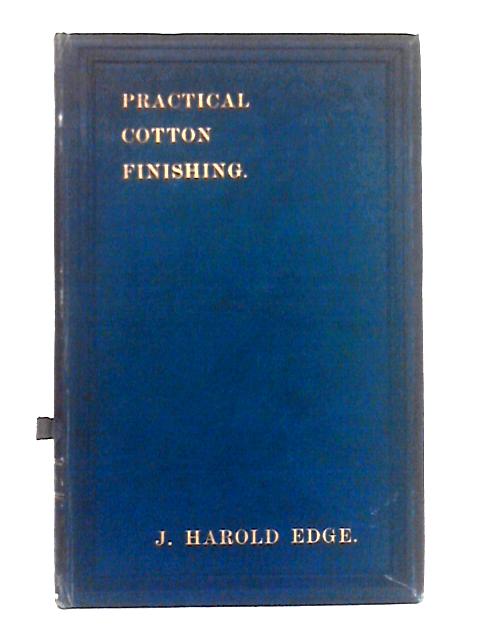 Notes on Practical Cotton Finishing von J. Harold Edge