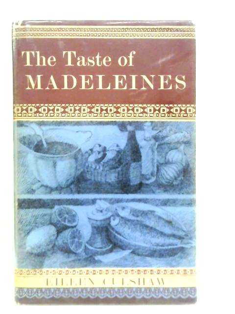 The Taste of Madeleines By Eileen Culshaw