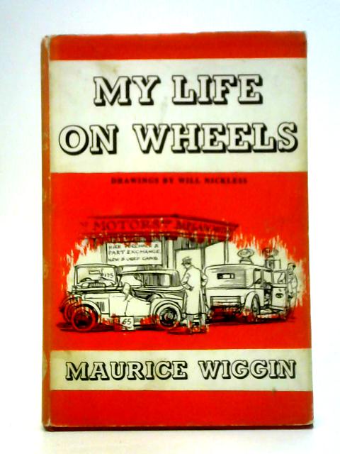 My Life on Wheels von Maurice Wiggin