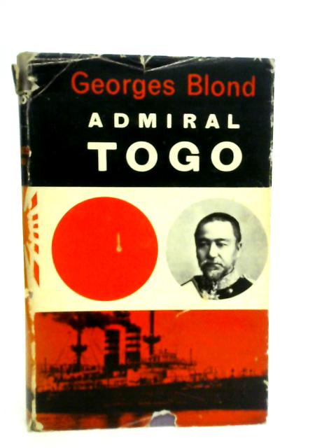 Admiral Togo By Georges Blond