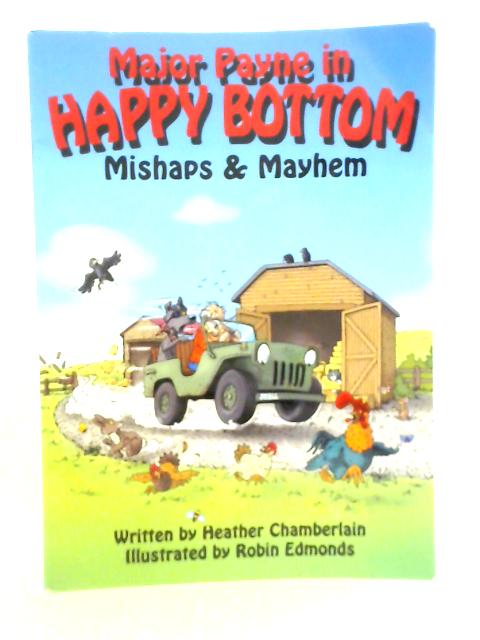 Major Payne in Happy Bottom: Mishaps & Mayhem By Heather Chamberlain