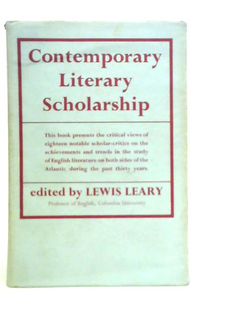 Contemporary Literary Scholarship By Lewis Leary (Edt.)