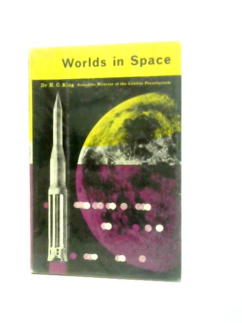 Worlds In Space By H C King