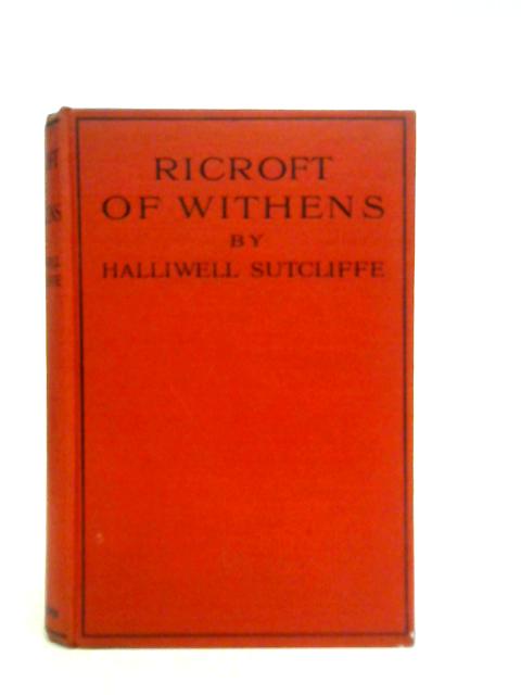 Ricroft of Withens By Halliwell Sutcliffe