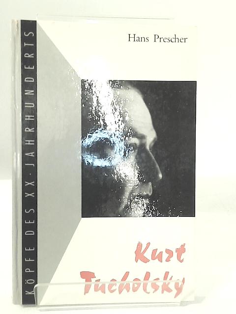 Kuzt Tucholsky By Hans Prescher