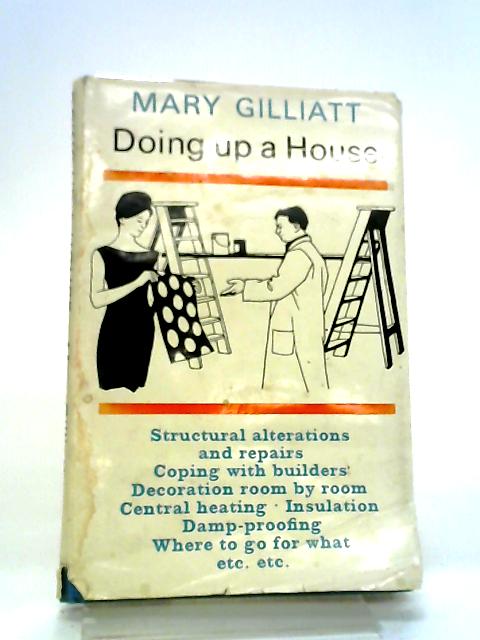 Doing Up A House By Mary Gilliatt