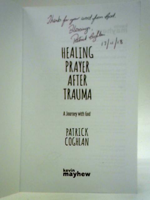Healing Prayer After Trauma By Patrick Coghlan
