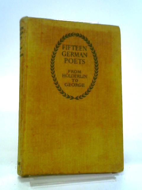 Fifteen German Poets From Holderlin To George By S H Steinberg
