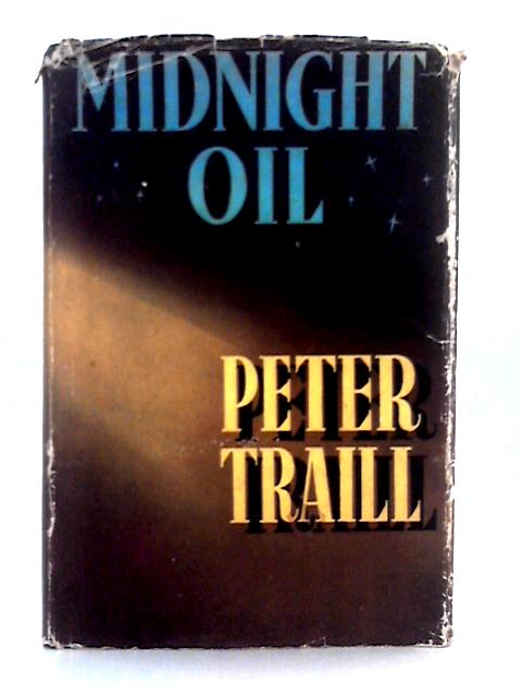 Midnight Oil By Peter Traill