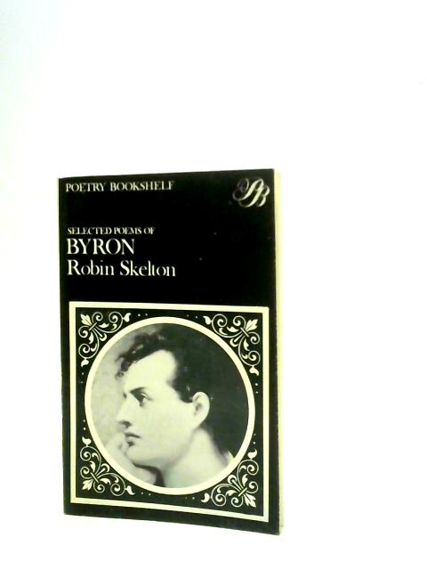 Selected Poems by Byron von Robin Skelton