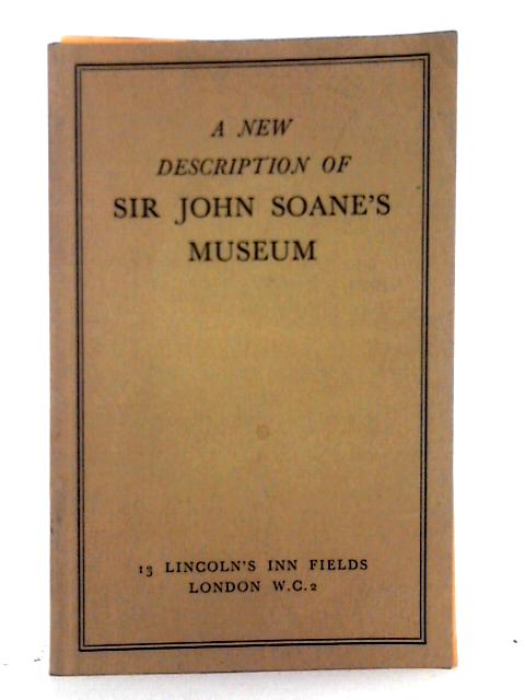 A New Description of Sir John Soane's Museum par John Newenham Summerson