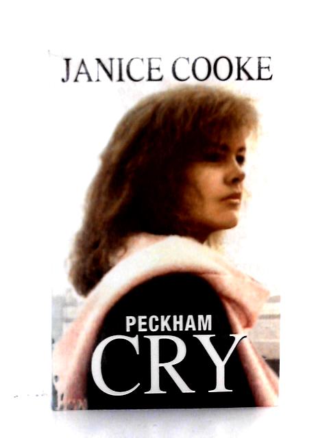 Peckham Cry By Janice Cooke