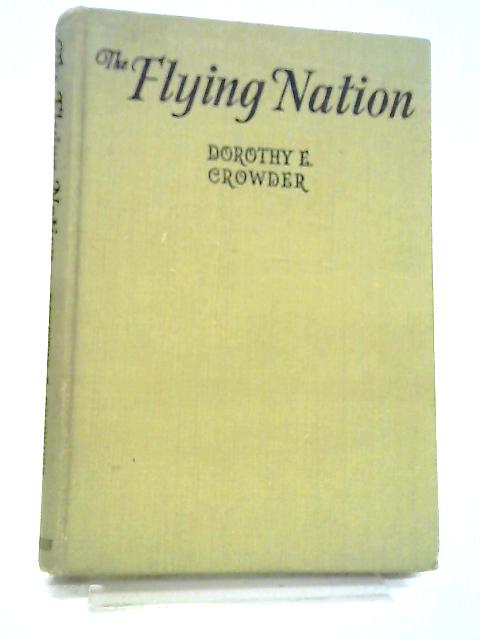 The Flying Nation By Dorothy E. Crowder