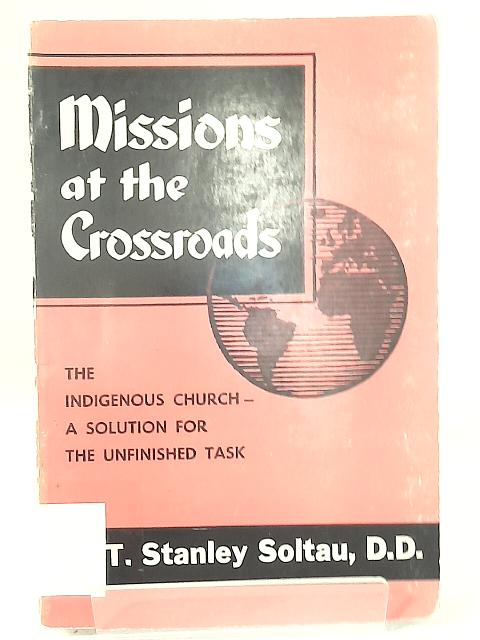 Missions at the Crossroads By T. Stanley Soltau