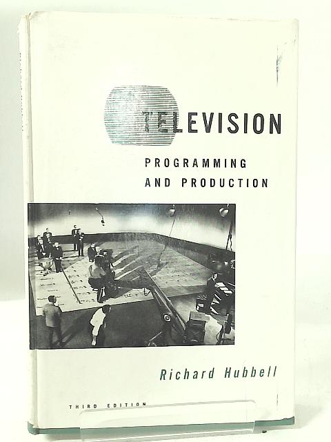 Television Programming & Production By Richard W. Hubbell