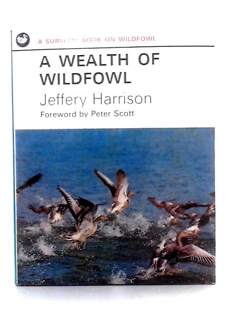 A Wealth of Wildfowl (Survival Book Series) By Jeffrey Harrison