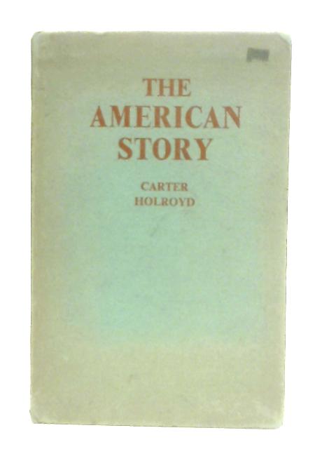 The American Story By Carter Holroyd