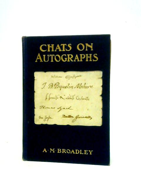 Chats on Autographs By A. M Broadley