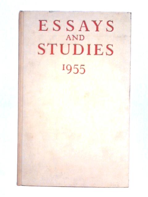 Essays and Studies 1955 (Being Volume Eight of the New Series of Essays and Studies Collected for the English Association by D. M. Low) von D.M. Low