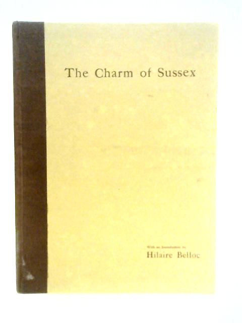 The Charm of Sussex von Hilaire Belloc