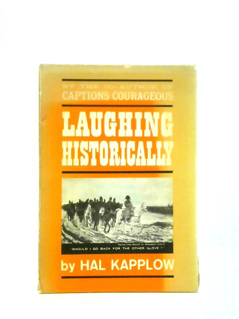 Laughing Historically By Hal Kapplow