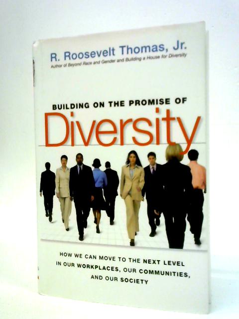 Building on The Promise of Diversity By R. Roosevelt Thomas